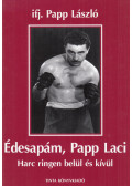Ifj. Papp László - Édesapám, Papp Laci (dedikált)