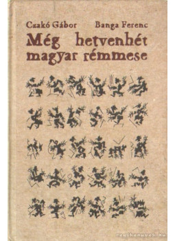 Czakó Gábor, Banga Ferenc - Még hetvenhét magyar rémmese (dedikált) Czakó Gábor, Banga Ferenc - Még hetvenhét magyar rémmese (dedikált), Budapest 2004 antikvár könyv