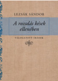 Lezsák Sándor - A rozsdás kések ellenében (dedikált)