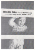 - Suzanne Szász (New York) fotóművész (kiállítási meghívó)