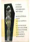 Bölöni György - Csáky József szobrászművész kiállítása