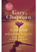 Gary Chapman - A szeretet mindent legyőz