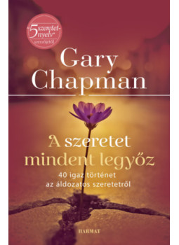 Gary Chapman - A szeretet mindent legyőz Gary Chapman - A szeretet mindent legyőz, null 2025 antikvár könyv