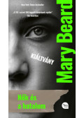 Mary Beard - Nők és a hatalom