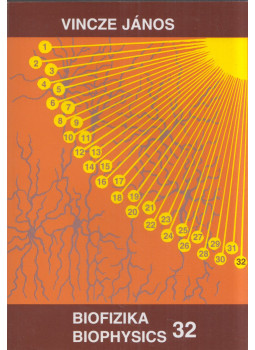Vincze János - Biofizika 32 / Biophysics 32 Vincze János - Biofizika 32 / Biophysics 32, Budapest 2008 antikvár könyv