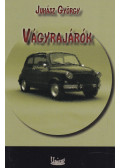 Juhász György - Vágyrajárók (dedikált)
