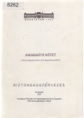 Welle István (szerk.) - Kiegészítő kötet a Biztonságszervezés című jegyzetsorozathoz
