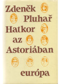 Pluhar, Zdenek - Hatkor az Astoriában