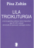 Pósa Zoltán - Lila tricikliturgia