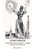 Kasza Marton Lajos - Álmot idézők (dedikált)