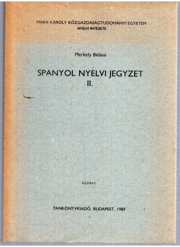 Merkely Béláné - Spanyol nyelvi jegyzet II. Merkely Béláné - Spanyol nyelvi jegyzet II., Budapest 1989 antikvár könyv