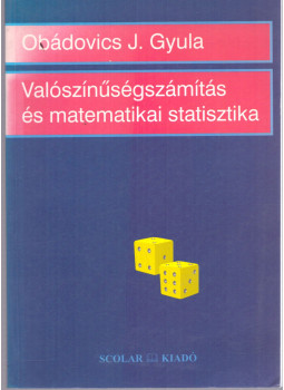 Obádovics J. Gyula - Valószínűségszámítás és matematikai statisztika Obádovics J. Gyula - Valószínűségszámítás és matematikai statisztika, Budapest 1997 antikvár könyv