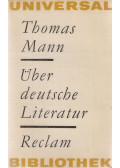Thomas Mann - Über deutsche Literatur