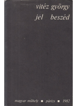 Vitéz György - Jel beszéd Vitéz György - Jel beszéd, Párizs 1982 antikvár könyv