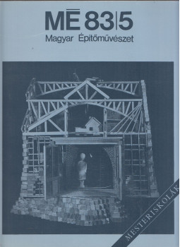 Moravánszky Ákos - Magyar Építőművészet 1983/5 Moravánszky Ákos - Magyar Építőművészet 1983/5, Budapest 1985 antikvár könyv