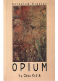 Csáth Géza - Opium