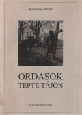 Ferenczes István - Ordasok tépte tájon
