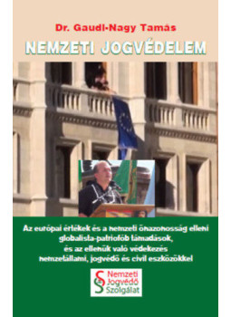 Gaudi-Nagy Tamás Dr. - Nemzeti jogvédelem (dedikált) Gaudi-Nagy Tamás Dr. - Nemzeti jogvédelem (dedikált), null 2020 antikvár könyv