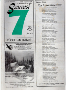 Szenes János - Szarvasi 7 Független hetilap 1999. V. évfolyam 1-52. (teljes) Szenes János - Szarvasi 7 Független hetilap 1999. V. évfolyam 1-52. (teljes), Szarvas 1999 antikvár könyv