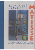 Aurélie Verdier,Fehér Dávid - Henri ​Matisse – A gondolatok színe