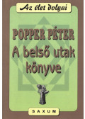 Popper Péter - A belső utak könyve
