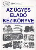Orel Géza Dr. - Az ügyes eladó kézikönyve