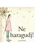 Stuart Macfarlane,Linda Macfarlane - Ne haragudj!