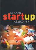Dr. Szabó Tibor - Magyar startup kézikönyv