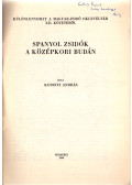 Kubinyi András - Spanyol zsidók a középkori Budán (dedikált)