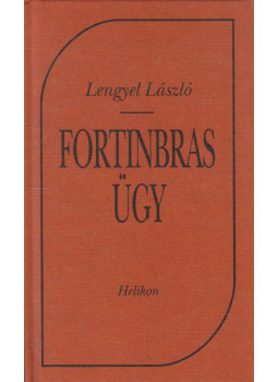 Lengyel László - Fortinbras-ügy (dedikált) Lengyel László - Fortinbras-ügy (dedikált), Budapest 2002 antikvár könyv