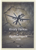 Király Farkas - #győznifogunk