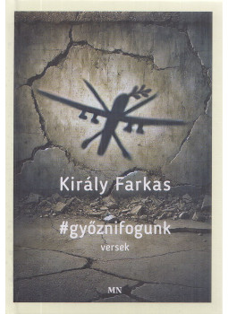 Király Farkas - #győznifogunk Király Farkas - #győznifogunk, Budapest 2025 antikvár könyv