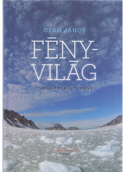 Oláh János - Fényvilág Oláh János - Fényvilág, Budapest 2025 antikvár könyv