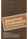 Dr. A. N. J. Den Hollander,Sigmund Skard - American Civilisation: An introduction