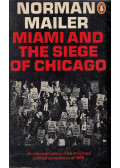 Norman Mailer - Miami and the Siege of Chicago