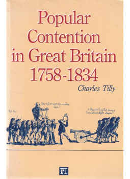 Charles Tilly - Popular Contention in Great Britain, 1758-1834 Charles Tilly - Popular Contention in Great Britain, 1758-1834, Boulder - London 2005 antikvár könyv