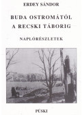 Erdey Sándor - Buda ostromától a Recski táborig (dedikált)