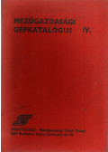 Lehoczky Miklós - Mezőgazdasági gépkatalógus IV.