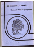 Benkő Zsuzsanna - Egészségfejlesztés - Környezetvédelem és egészségnevelés
