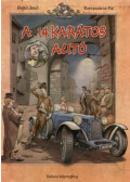 Rejtő Jenő,Korcsmáros Pál - A 14 karátos autó 1-20. szám (teljes képregény)