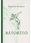 Fekete György - Bátorító (aláírt)