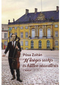 Pósa Zoltán - Hűséges szökés és hűtlen visszatérés I. (dedikált)
