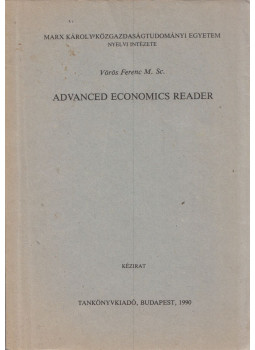 Vörös Ferenc - Advanced Economics Reader Vörös Ferenc - Advanced Economics Reader, Budapest 1990 antikvár könyv
