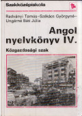 Radványi Tamás,Székács Györgyné,Ungárné Báti Júlia - Angol nyelvkönyv IV.