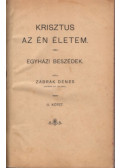 Zábrák Dénes - Krisztus az én életem - Egyházi beszédek II. kötet