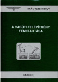 Pintér József - A vasúti felépítmény fenntartása