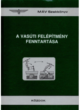 Pintér József - A vasúti felépítmény fenntartása Pintér József - A vasúti felépítmény fenntartása, Budapest 1991 antikvár könyv