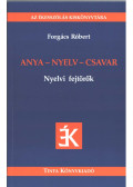 Forgács Róbert - Anya - nyelv - csavar - Nyelvi fejtörők - Nyelvi fejtörők (dedikált)