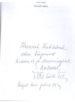 Tóth László Tibor - Nevető város (dedikált) Tóth László Tibor - Nevető város (dedikált), Szeged 2000 antikvár könyv