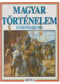 Tóth Dóra - Magyar történelem gyermekeknek